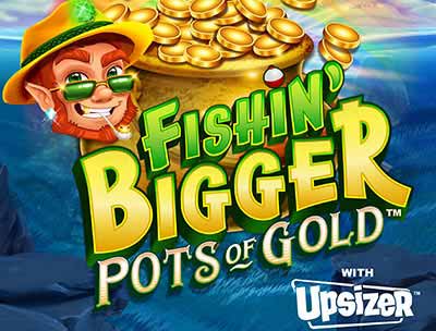Fishin Pots Of Gold