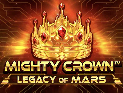 Mighty Crown™: Legacy of Mars