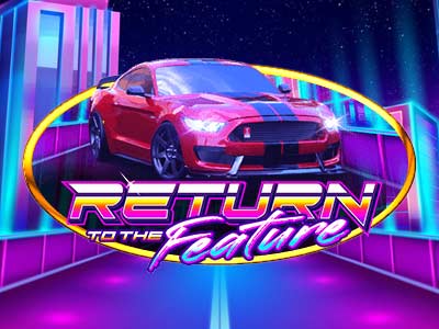 Return to the Feature
