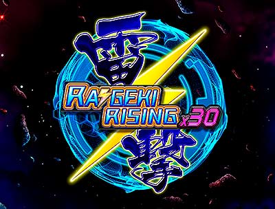 Raigeki Rising X30